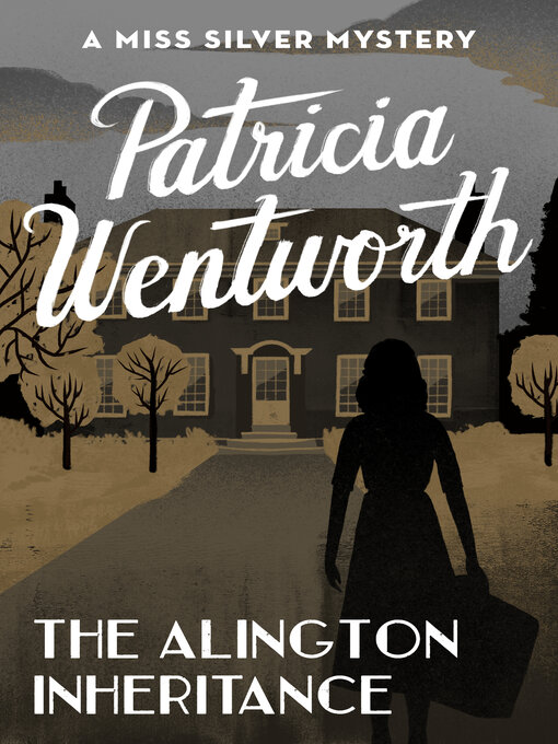Title details for The Alington Inheritance by Patricia  Wentworth - Wait list